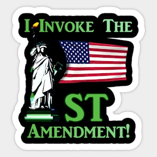 I Invoke the 1st Amendment! Sticker